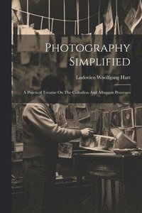 bokomslag Photography Simplified