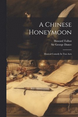 Howard Talbot, George Dance - Chinese Honeymoon, Häftad