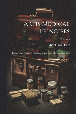 Albrecht Von Haller - Artis Medicae Principes, Häftad