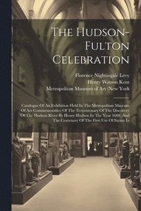 bokomslag The Hudson-fulton Celebration