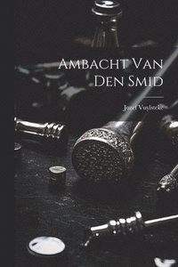 bokomslag Ambacht Van Den Smid
