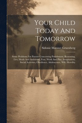 Your Child Today And Tomorrow 1