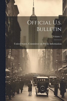 Official U.s. Bulletin; Volume 3 1