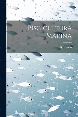 bokomslag Piscicultura Marina