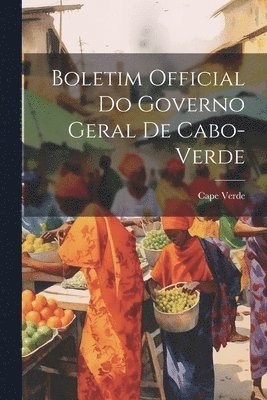 Boletim Official Do Governo Geral De Cabo-verde