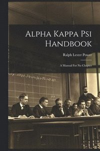 bokomslag Alpha Kappa Psi Handbook