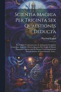 bokomslag Scientia Magica Per Triginta Sex Quaestiones Deducta