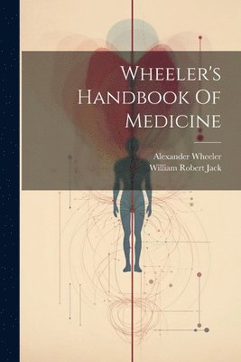 bokomslag Wheeler's Handbook Of Medicine