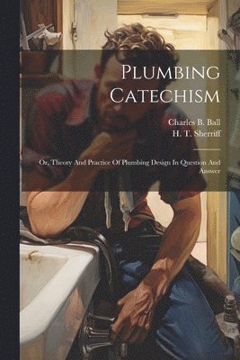 Plumbing Catechism 1