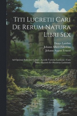 bokomslag Titi Lucretii Cari De Rerum Natura Libri Sex