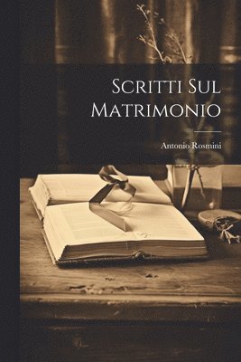 bokomslag Scritti Sul Matrimonio