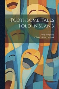 bokomslag Toothsome Tales Told In Slang