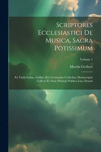 bokomslag Scriptores Ecclesiastici De Musica, Sacra Potissimum