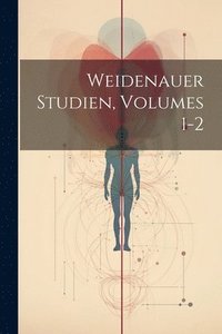 bokomslag Weidenauer Studien, Volumes 1-2