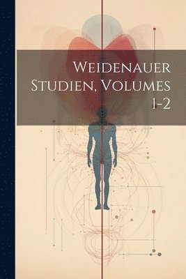 bokomslag Weidenauer Studien, Volumes 1-2