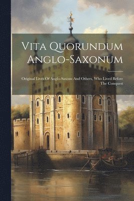 bokomslag Vita Quorundum Anglo-saxonum