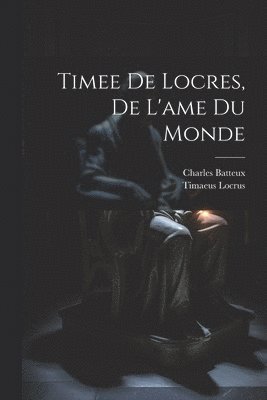 Timee De Locres, De L'ame Du Monde 1