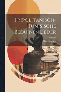 bokomslag Tripolitanisch-tunisische Beduinenlieder