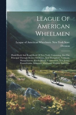bokomslag League Of American Wheelmen
