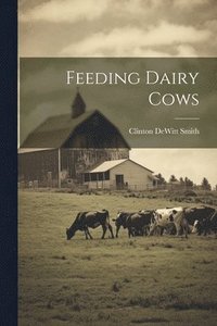 bokomslag Feeding Dairy Cows