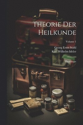 Theorie Der Heilkunde 1