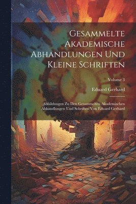 bokomslag Gesammelte Akademische Abhandlungen Und Kleine Schriften