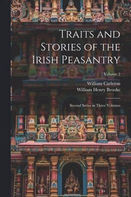 bokomslag Traits and Stories of the Irish Peasantry