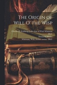 bokomslag The Origin of Will O' the Wisp