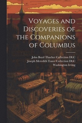 bokomslag Voyages and Discoveries of the Companions of Columbus