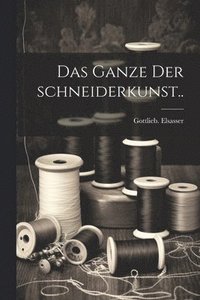 bokomslag ganze der schneiderkunst..