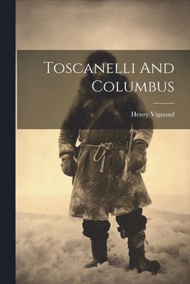 Toscanelli And Columbus 1