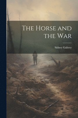 bokomslag The Horse and the War