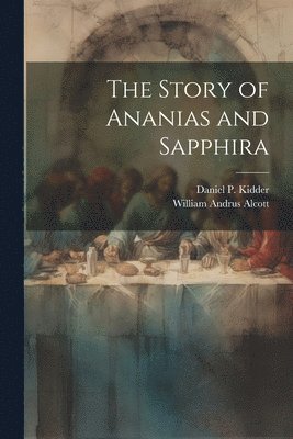 bokomslag The Story of Ananias and Sapphira