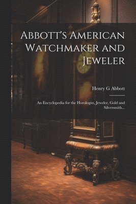 Abbott's American Watchmaker and Jeweler 1