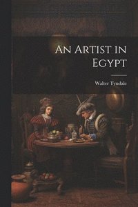 bokomslag An Artist in Egypt