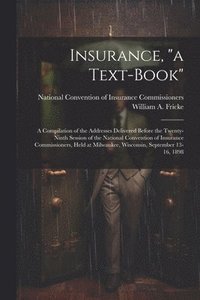 bokomslag Insurance, "a Text-book"
