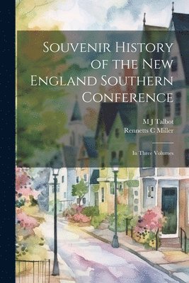 bokomslag Souvenir History of the New England Southern Conference