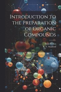 bokomslag Introduction to the Preparation of Organic Compounds