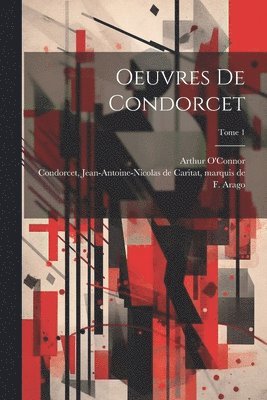 bokomslag Oeuvres de Condorcet; Tome 1