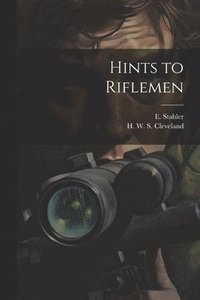 bokomslag Hints to Riflemen