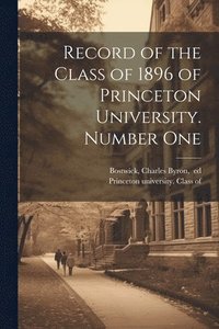 bokomslag Record of the Class of 1896 of Princeton University. Number One