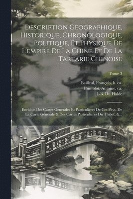 Description geographique, historique, chronologique, politique, et physique de l'empire de la Chine et de la Tartarie chinoise 1
