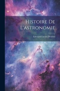 bokomslag Histoire de l'astronomie