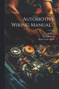 bokomslag Automotive Wiring Manual ..