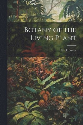 bokomslag Botany of the Living Plant