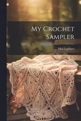 My Crochet Sampler 1