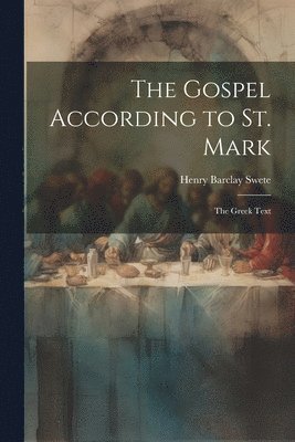 bokomslag The Gospel According to St. Mark