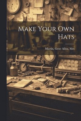 Make Your Own Hats 1