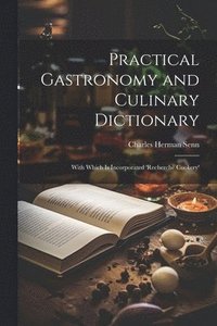 bokomslag Practical Gastronomy and Culinary Dictionary