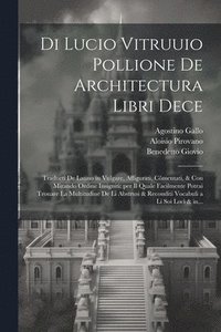 bokomslag Di Lucio Vitruuio Pollione De architectura libri dece